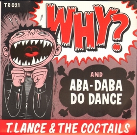 T. LANCE AND THE COCKTAILS - Why?