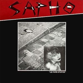 Sapho - Le Paris Stupide