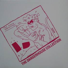 VARIOUS ARTISTS - Me Want Breakfast! - The Dangerhouse Collection