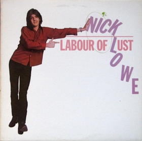 NICK LOWE - Labour Of Lust