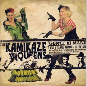 KAMIKAZE QUEENS - I Was A Teenage Mermaid