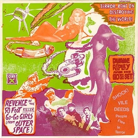 Duane Ripley & The Go Go Set  - Revenge Of The 50 Foot Killer Go Go Girls