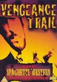 VENGEANCE TRAIL  (DVD)