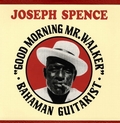 JOSEPH SPENCE - Good Morning Mr. Walker