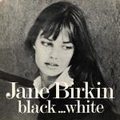 Jane Birkin  - Black... White