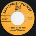 EUGENE JEFFERSON - I Won't Cry No More