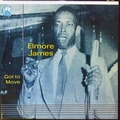 ELMORE JAMES - Got To Move